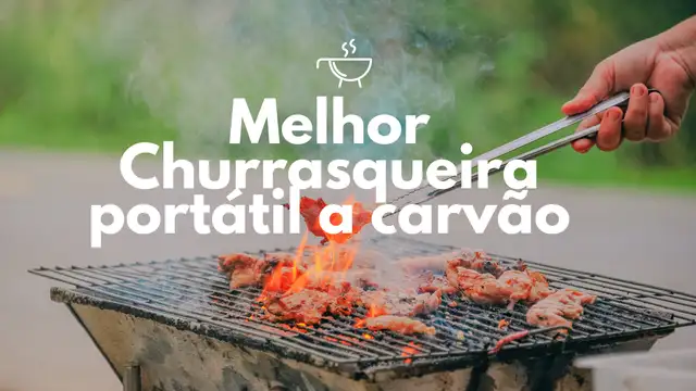 Melhor Churrasqueira portátil a carvão